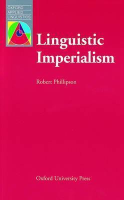 Book cover of Linguistic Imperialism by Robert Phillipson