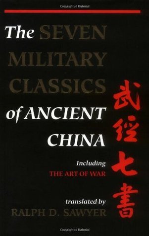 Book cover of The Seven Military Classics Of Ancient China, Including The Art Of War by Ralph D. Sawyer, Mei-Chun