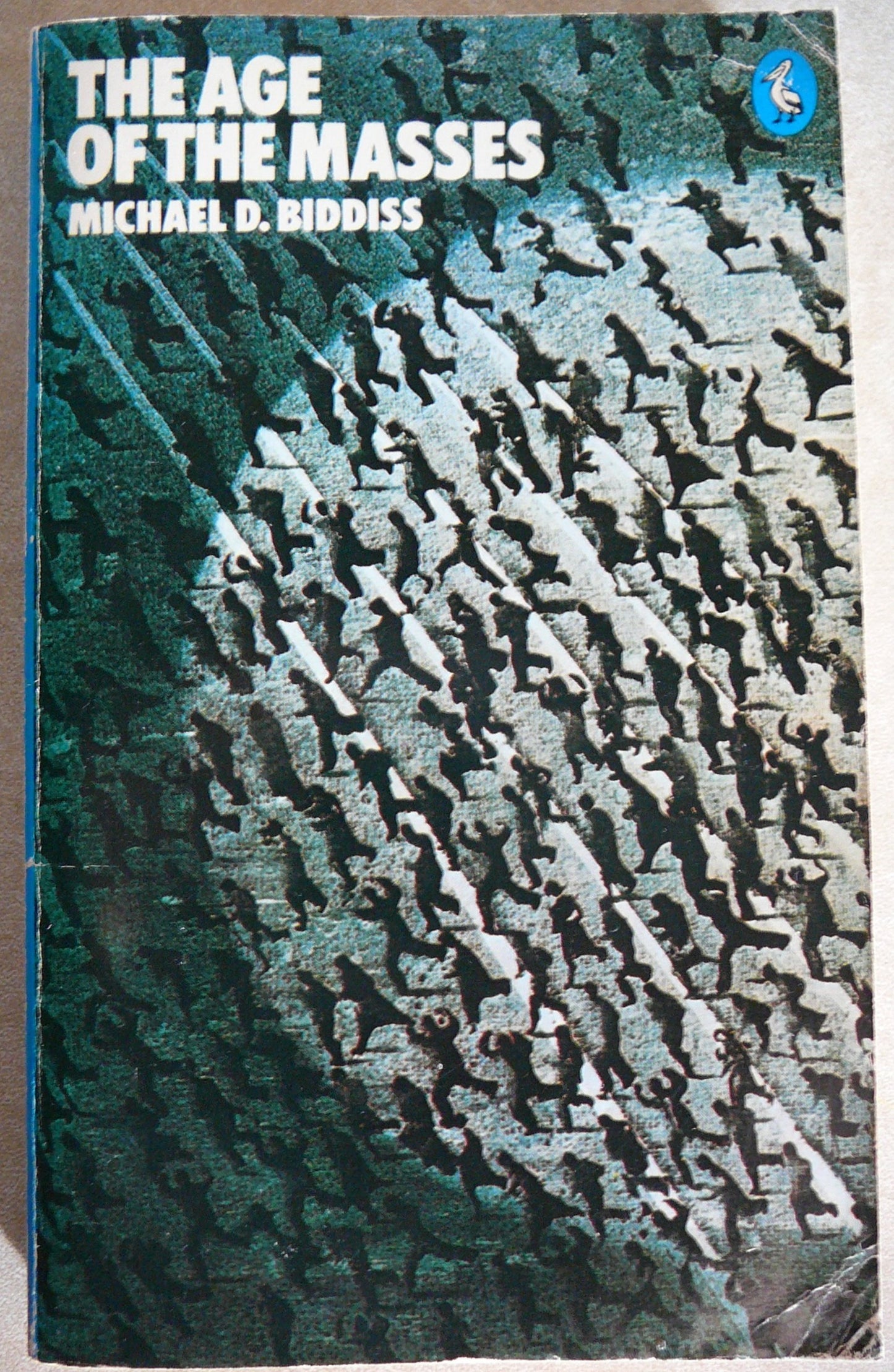 Book cover of Age Of The Masses by Michael D. Biddiss