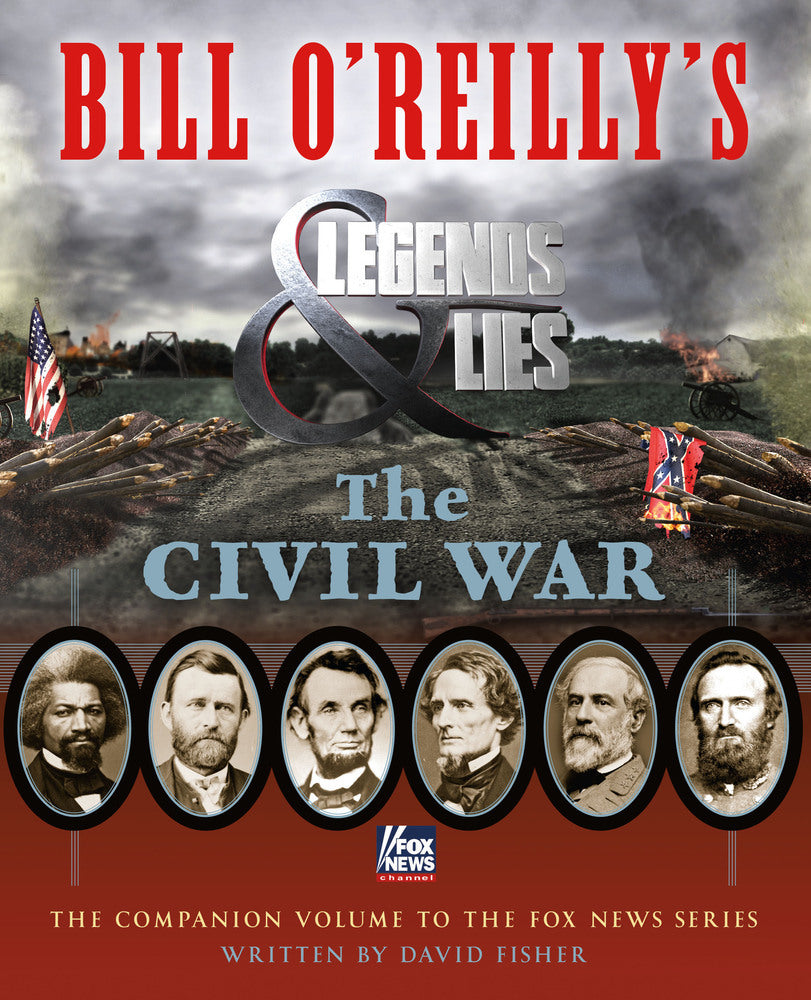 Book cover of Bill O'Reilly's Legends And Lies: The Civil War by David   Fisher