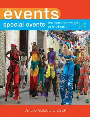 Book cover of Special Events: The Roots And Wings Of Celebration by Joe Goldblatt