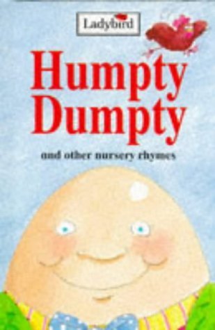 Book cover of Humpty Dumpty And Other Nursery Rhymes by Ladybird Books