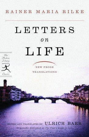 Book cover of Letters On Life by Rainer Maria Rilke, Ulrich Baer (Trans.)