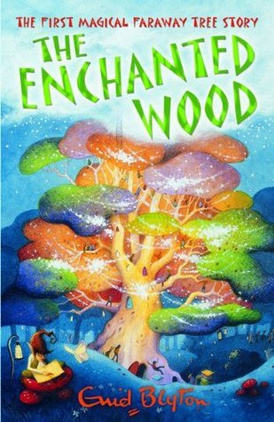 Book cover of The Enchanted Wood by Enid Blyton, Jan McCafferty (Illus.)