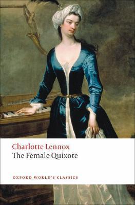 Book cover of The Female Quixote by Charlotte Lennox, Margaret Anne Doody (Introduction), Margaret Dalziel (Ed.)