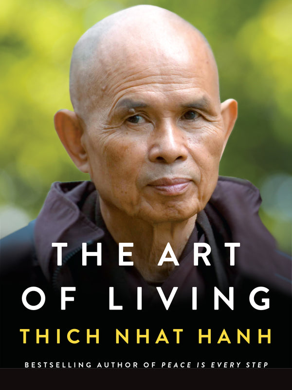 Book cover of The Art of Living by Thich Nhat Hanh