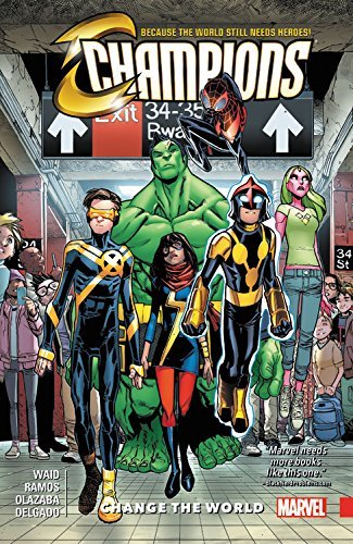Book cover of Champions, Vol. 1: Change The World by Mark Waid (Writer), Humberto Ramos (Illus.), Jeremy Whitley, Jim Zub, Sean Izaakse (Illus.), Kevin Libranda (Illus.), Max Dunbar (Illus.)
