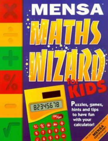 Book cover of Mensa Maths Wizard For Kids by John Bremner