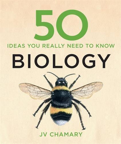 Book cover of 50 Biology Ideas You Really Need to Know by J.V. Chamary