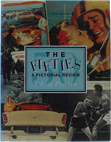 Book cover of The Fifties: A Pictorial Review by Chris Pearce
