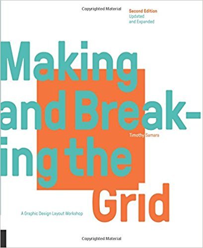 Book cover of Making And Breaking The Grid: A Graphic Design Layout Workshop by Timothy Samara