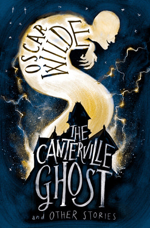 Book cover of The Canterville Ghost And Other Stories by Oscar Wilde