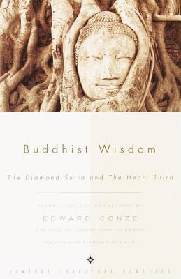 Book cover of Buddhist Wisdom: The Diamond Sutra And The Heart Sutra by Edward Conze (Trans.), Judith Simmer-Brown (Preface by)