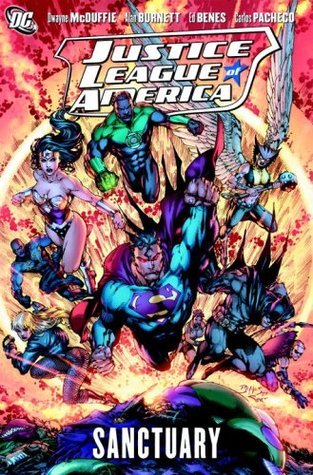 Book cover of Justice League Of America, Vol. 4: Sanctuary by Alan Burnett, Dwayne McDuffie, Ed Benes (Illus.), Jonboy Meyers (Illus.), Ethan Van Sciver (Illus.), Carlos Pacheco (Illus.)