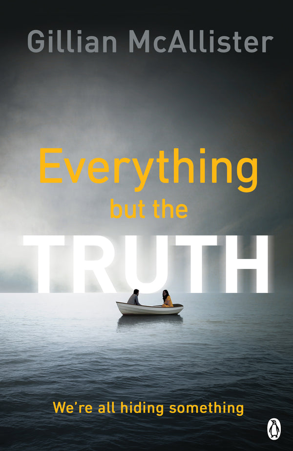 Book cover of Everything But The Truth by Gillian McAllister