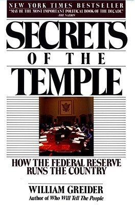 Book cover of Secrets Of The Temple: How The Federal Reserve Runs The Country by William Greider