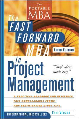 Book cover of The Fast Forward Mba In Project Management by Eric Verzuh