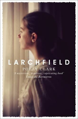 Book cover of Larchfield by Polly Clark