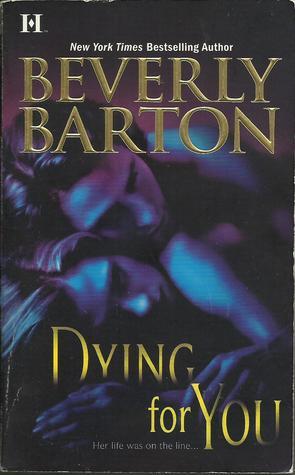 Book cover of Dying For You by Beverly Barton