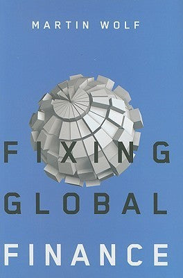 Book cover of Fixing Global Finance by Martin Wolf