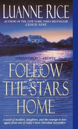 Book cover of Follow The Stars Home by Luanne Rice