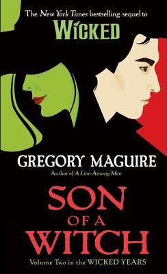 Book cover of Son Of A Witch by Gregory Maguire
