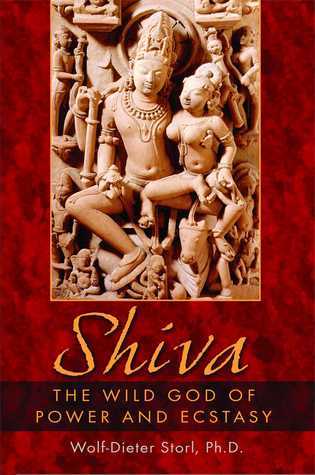 Book cover of Shiva: The Wild God Of Power And Ecstasy by Wolf-Dieter Storl