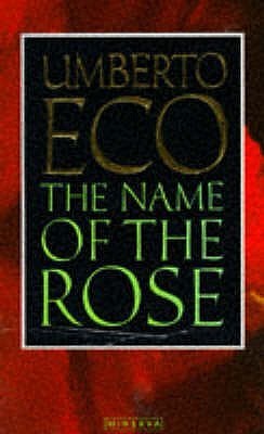 Book cover of The Name of the Rose by Umberto Eco