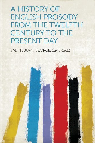 Book cover of A History of English Prosody From the Twelfth Century to the Present Day by George Saintsbury