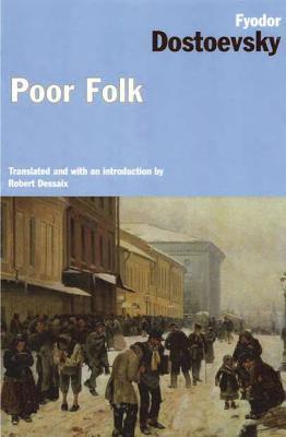 Book cover of Poor Folk by Fyodor Dostoevsky, Robert Dessaix (Trans.)
