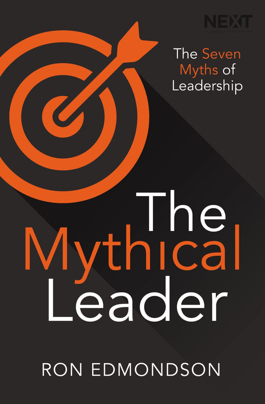 Book cover of The Mythical Leader: The Seven Myths of Leadership by Ron Edmondson