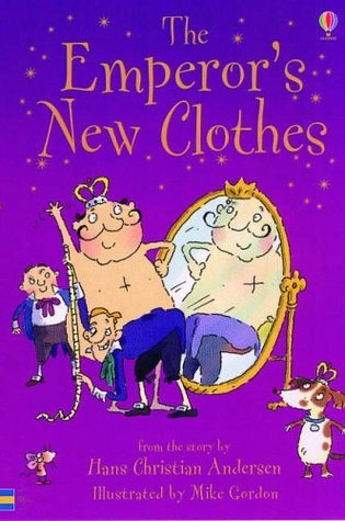 Book cover of The Emperor's New Clothes by Susanna Davidson, Mike Gordon (Illus.)