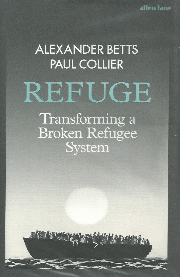 Book cover of Refuge: Transforming a Broken Refugee System by Alexander Betts, Paul Collier