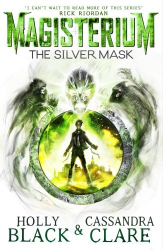 Book cover of The Silver Mask by Holly Black, Cassandra Clare