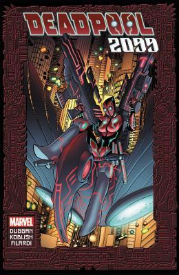 Book cover of Deadpool 2099 by Gerry Duggan, Scott Koblish (Illus.)