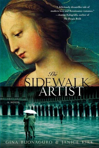 Book cover of The Sidewalk Artist: A Novel by Gina Buonaguro, Janice Kirk