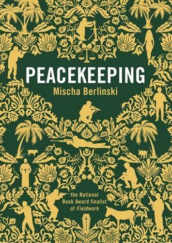 Book cover of Peacekeeping by Mischa Berlinski