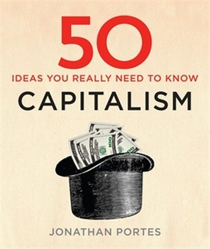 Book cover of 50 Capitalism Ideas You Really Need to Know by Jonathan Portes
