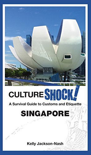 Book cover of Culture Shock! Singapore: A Survival Guide To Customs And Etiquette by Kelly Jackson-Nash