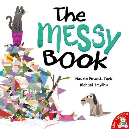 Book cover of The Messy Book by Maudie Powell-Tuck