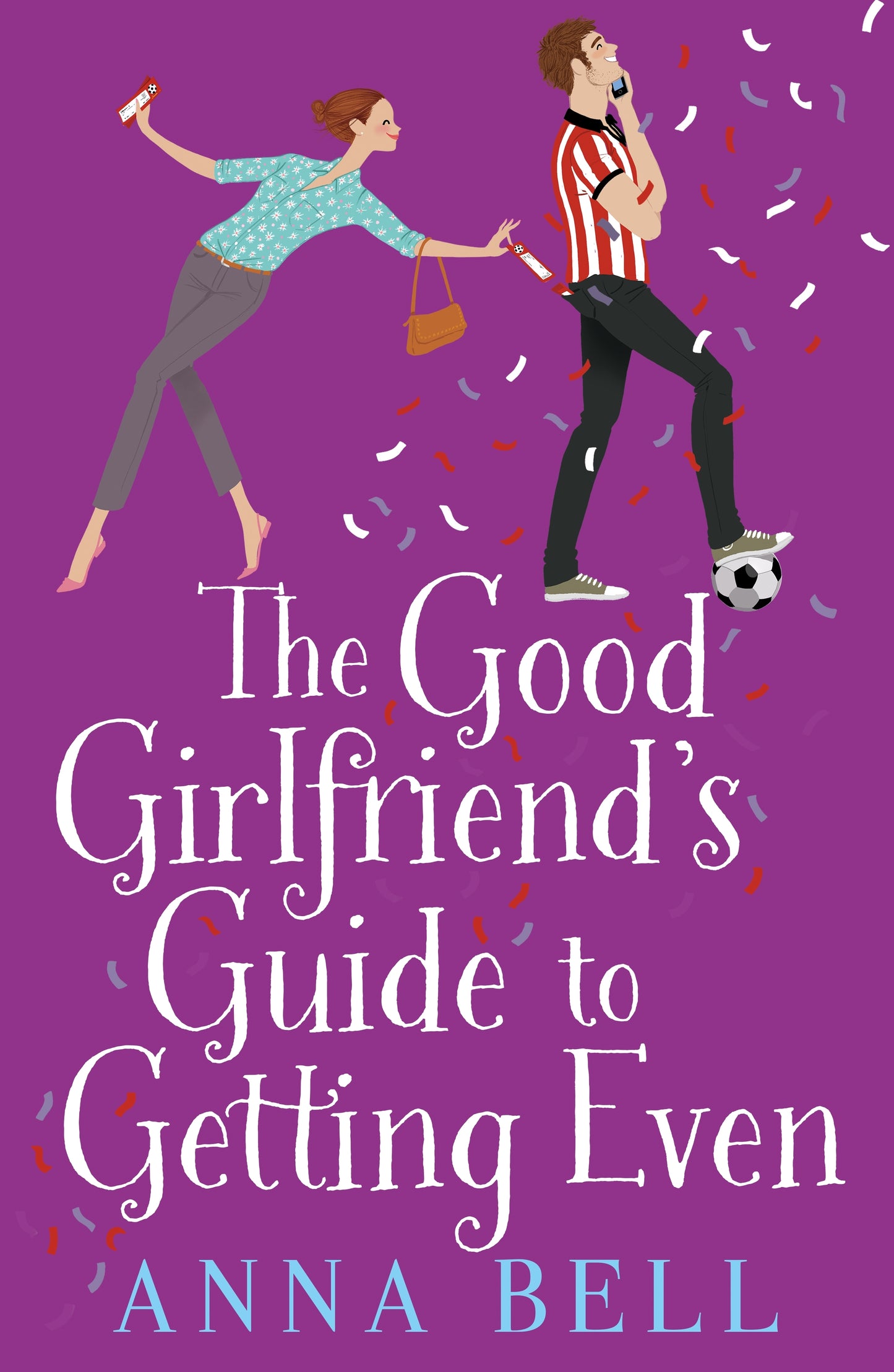 Book cover of The Good Girlfriend's Guide To Getting Even by Anna  Bell