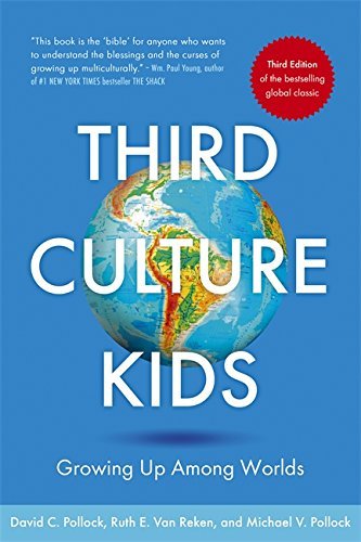 Book cover of Third Culture Kids: Growing Up Among Worlds by Ruth E. van Reken, Michael V. Pollock, David C. Pollock