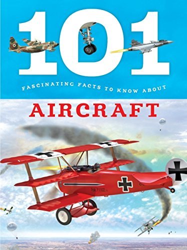 Book cover of 101 Fascinating Facts To Know About Aircraft by Brown Watson (Ed.)