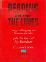Book cover of Reading Between The Lines Student's Book: Integrated Language And Literature Activities by John McRae, Roy Boardman