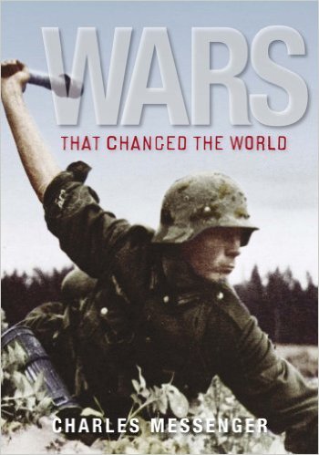 Book cover of Wars That Changed The World by Charles Messenger
