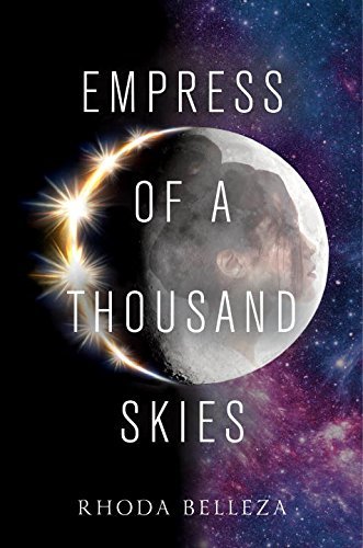Book cover of Empress Of A Thousand Skies by Rhoda Belleza