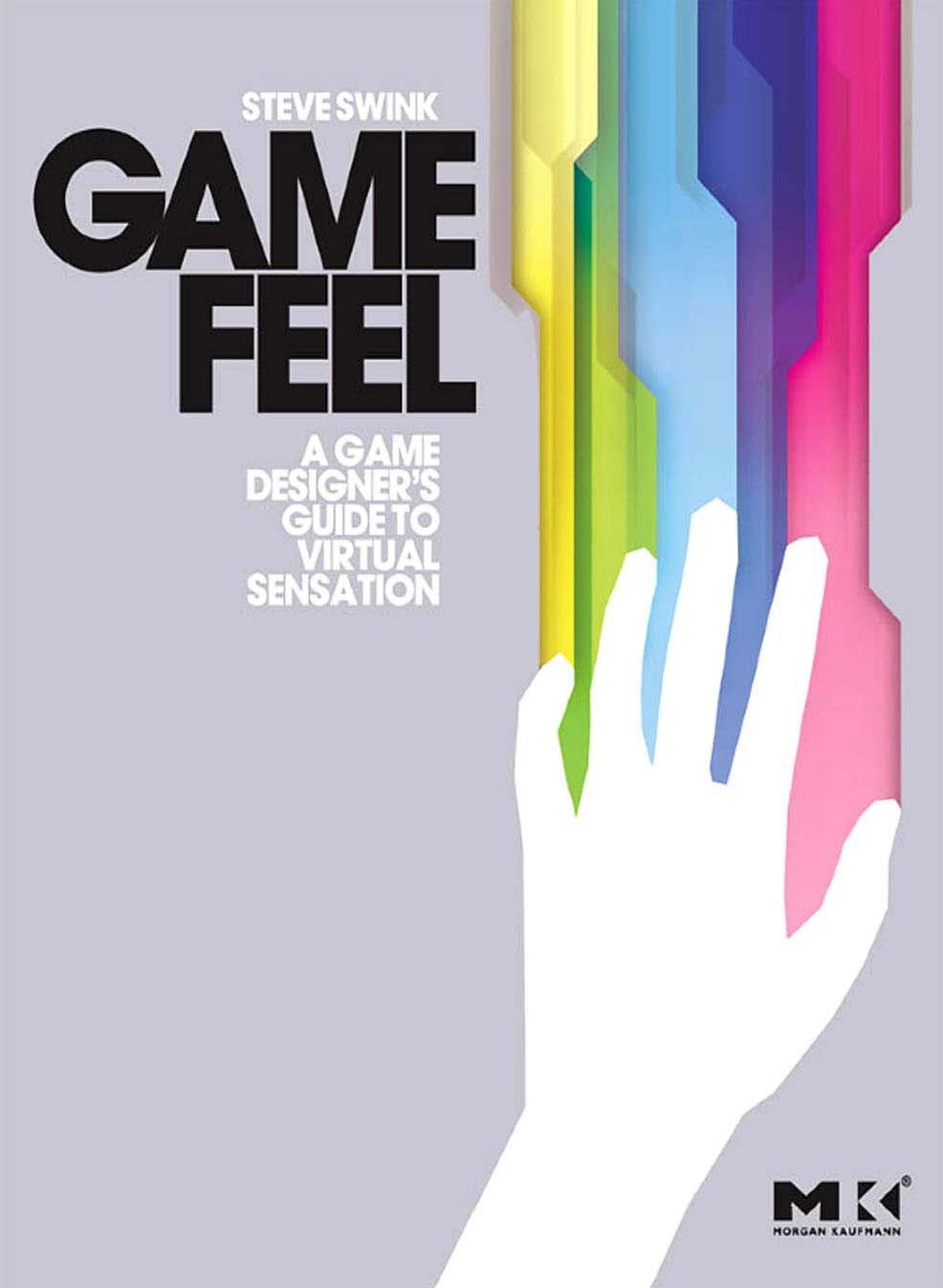 Book cover of Game Feel by Steve Swink