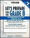 Book cover of Let's Prepare For The Grade 8 Intermediate-Level Science Test by Edward J. Denecke Jr.