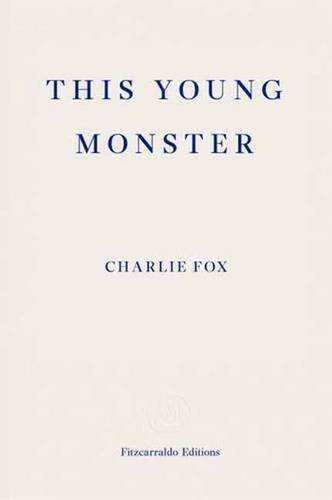 Book cover of This Young Monster by Charlie  Fox