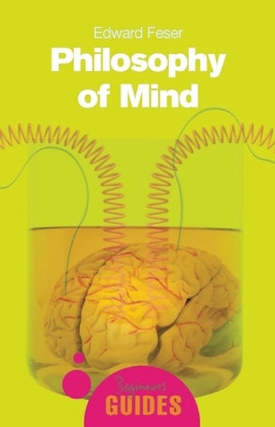 Book cover of Philosophy of Mind by Edward Feser